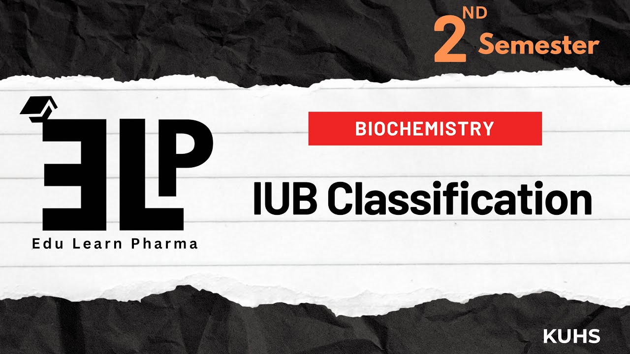 IUB Classification | Biochemistry | Second Semester | B Pharm - YouTube
