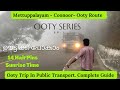 Ooty series ep1 ooty trip plan mettuppalayam coonoor route 14 hair pin ootytourplan ooty travel