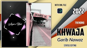 Khwaja Garib Nawaz Status Editing In 2022 | Islamic Whatsapp Status Editing in 2022 | Alight Motion