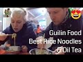 Guilin food - The BEST RICE NOODLES and OIL TEA in Guilin