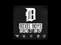 Bixel Boys - Bring It On (Original Mix)