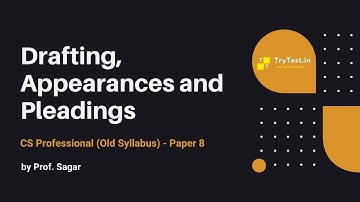 CS Professional Paper 8 - Drafting, Appearances and Pleadings by Prof. Sagar