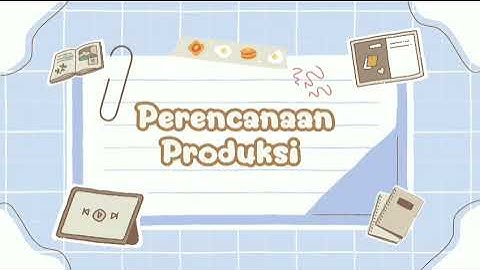 Tugas Video Yuli XI DKV - Perencanaan Produksi