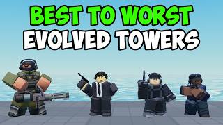 RANKING ALL EVOLVED TOWERS BEST TO WORST TDS