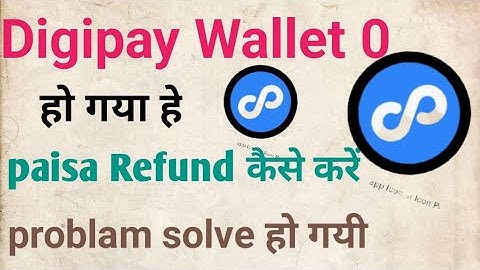 Digipay 0 Ziro balance problem solved | Digipay Wallet ziro Rs| digipay main paisa pas jaye |