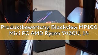 Produktbewertung Blackview MP100 Mini PC AMD Ryzen 7430U, 144Hz 4K 3 Display Desktop PC, AMD Radeon