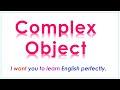 İngilis Dili - Complex Object