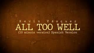 Video thumbnail of "All Too Well (10 minute version) (spanish version) - Kevin Vásquez (Letra)"