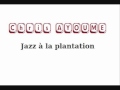 Jazz à la plantation - Chris Ayume