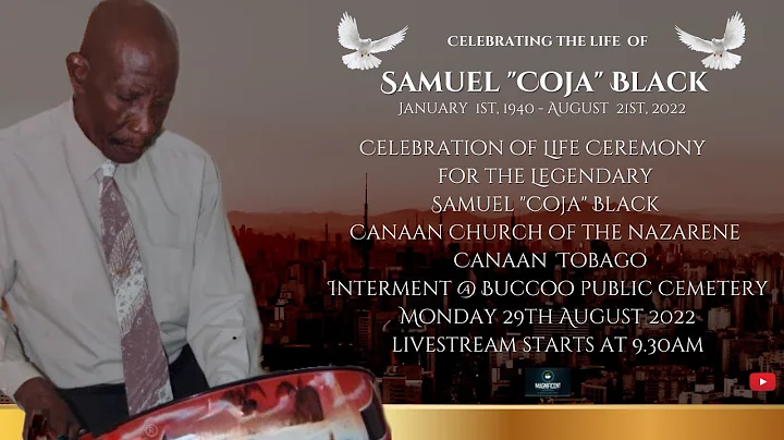 Celebrating the life of Samuel "Coja" Black