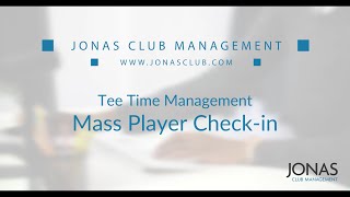 Tee Time Management - Mass Player Check-in Feature