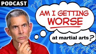 #120: Use It or Lose It - A Martial Arts Warning