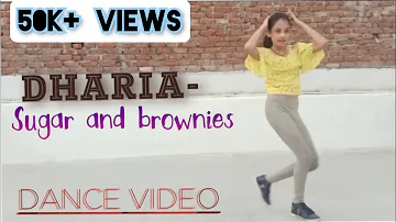 DHARIA - SUGAR AND BROWNIES (Uh nai nai na) // DANCE VIDEO // RIYA R