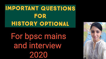 important questions for history optional [ for 65th bpsc mains and 64th bpsc interview ]
