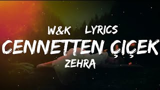 Zehra - Cennetten Çiçek Topluyorum (Lyrics) w&k Resimi