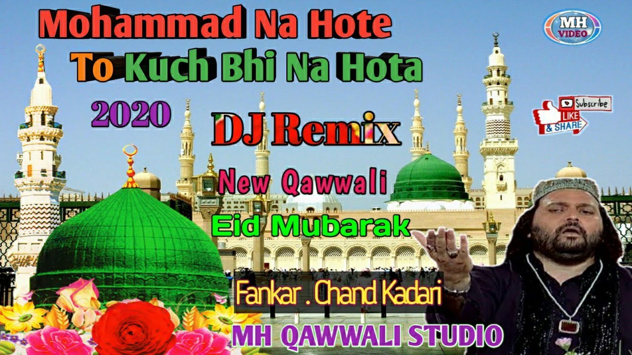 New Latest Mohammad Na Hote To Kuch Bhi Na Hota Youtube Nabi ki sabse uchi shan ye qawali dj mix kare dj roshan ke name se. youtube