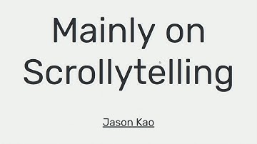 Mainly on Scrollytelling - Jason Kao @ ReactNYC