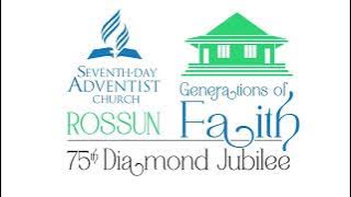 Rossun SDA Church 75th Diamond Jubilee - Sabbath Worship 01-01-22