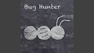 Video thumbnail of "Bug Hunter - Piano Teacher"