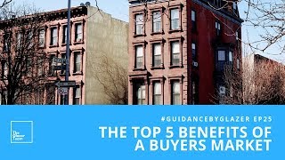 The Top 5 Benefits Of A Buyers Market