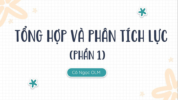 Bài tập tổng hợp và phân tích lực 10 năm 2024