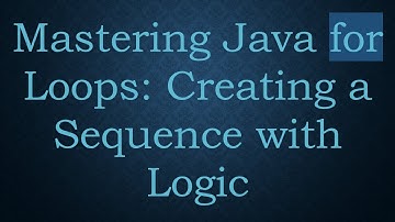 Mastering Java for Loops: Creating a Sequence with Logic
