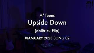 A*Teens - Upside Down (dolltr!ck Ableton Live Cover) | #jamuary 2023 [02/31]