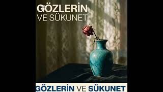 GÖZLERİN VE SÜKUNET-Paneo