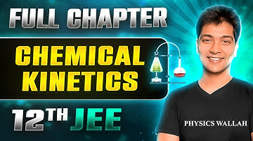 Chemical Kinetics FULL CHAPTER | Class 12th Physical Chemistry | Lakshya JEE