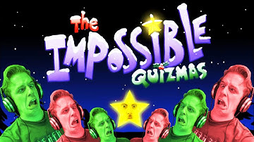 The Impossible Quizmas | Nicklefritz REUPLOAD 2020