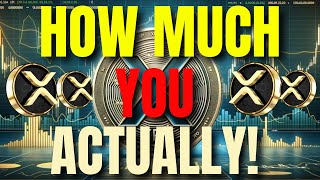 99% OF YOU DON'T HAVE ENOUGH XRP TO GET RICH (NO JOKE!) - RIPPLE XRP NEWS TODAY