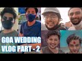 Darshan raval goa wedding vlog part  2  hardilpandya darshanravaldz