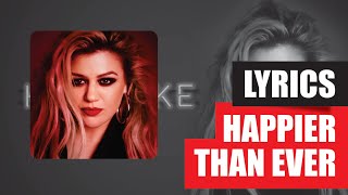 Kelly Clarkson - Happier Than Ever (Lyrics) #shaqstyle