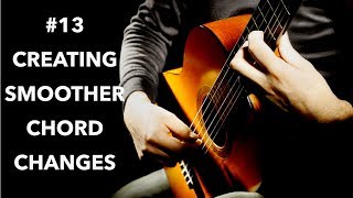 CREATING SMOOTH CHORD CHANGES (Guitar Tutorials #13)