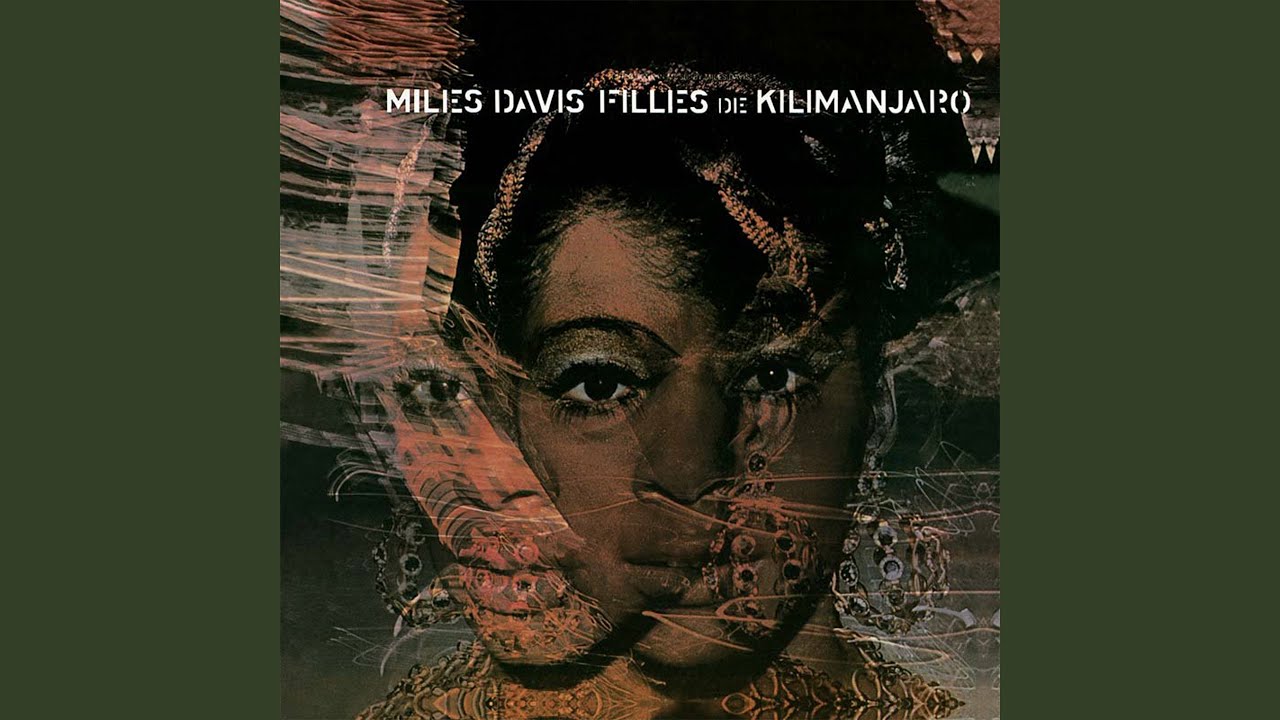 Miles Davis - Filles De Kilimanjaro: A Re-evaluation - Jazz Views