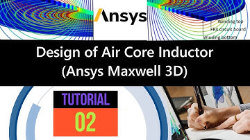 Getting started with Wireless Power Transfer in Ansys Maxwell 3D || Tutorial 02