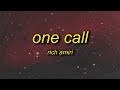 better late than never | Rich Amiri - One Call (slowed   reverb) Lyrics