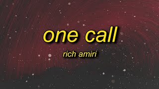 better late than never | Rich Amiri - One Call (slowed   reverb) Lyrics