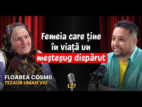 Ultima opincăreasă autentică a României. Povestea unei lumi care dispare...Podcast cu Floarea Cosmi