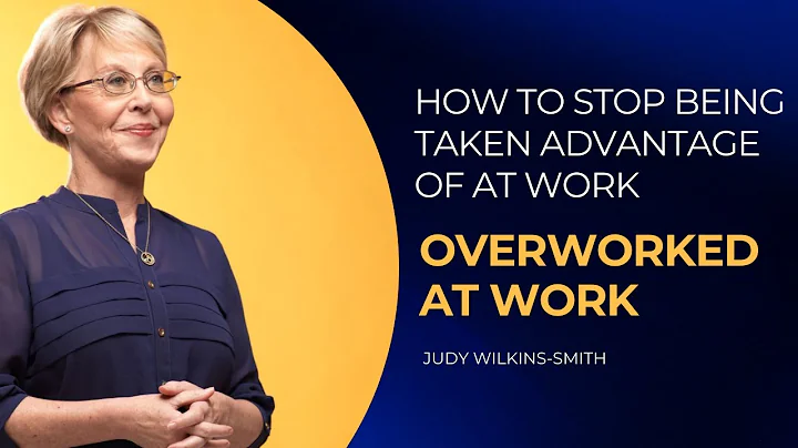 How to Stop Being Taken Advantage of at Work | Overworked at Work