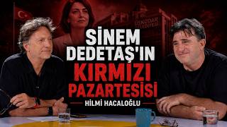 Sinem Dedetaş'ın Kırmızı Pazartesisi | Şunu Bana Bir Anlat: Hilmi Hacaloğlu