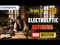 Electrolytic Refining Made Easy | Electrolytic Refining | SEE Chemistry