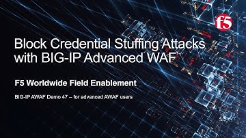 BIG-IP AWAF Demo 47 - Block Credential Stuffing Attacks w/ F5 BIG-IP Adv WAF (formerly ASM)