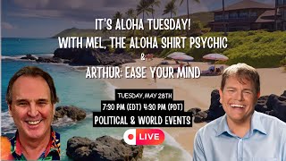 🌴 Aloha Tuesday with Mel & Arthur: Political Predictions LIVE 5/28/24