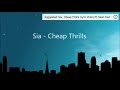 Sia - Cheap Thrills Lyrics