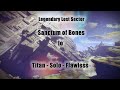 Destiny 2 - Sanctum of Bones (Io) - Legendary Lost Sector - Solo - Flawless - Titan