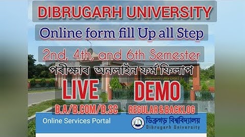 Dibrugarh University Online form fill up 2020 Live demo, 2nd,4th,6th Semester Online form fill Up,