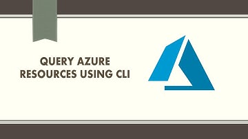 How To Query Azure Resources Using CLI