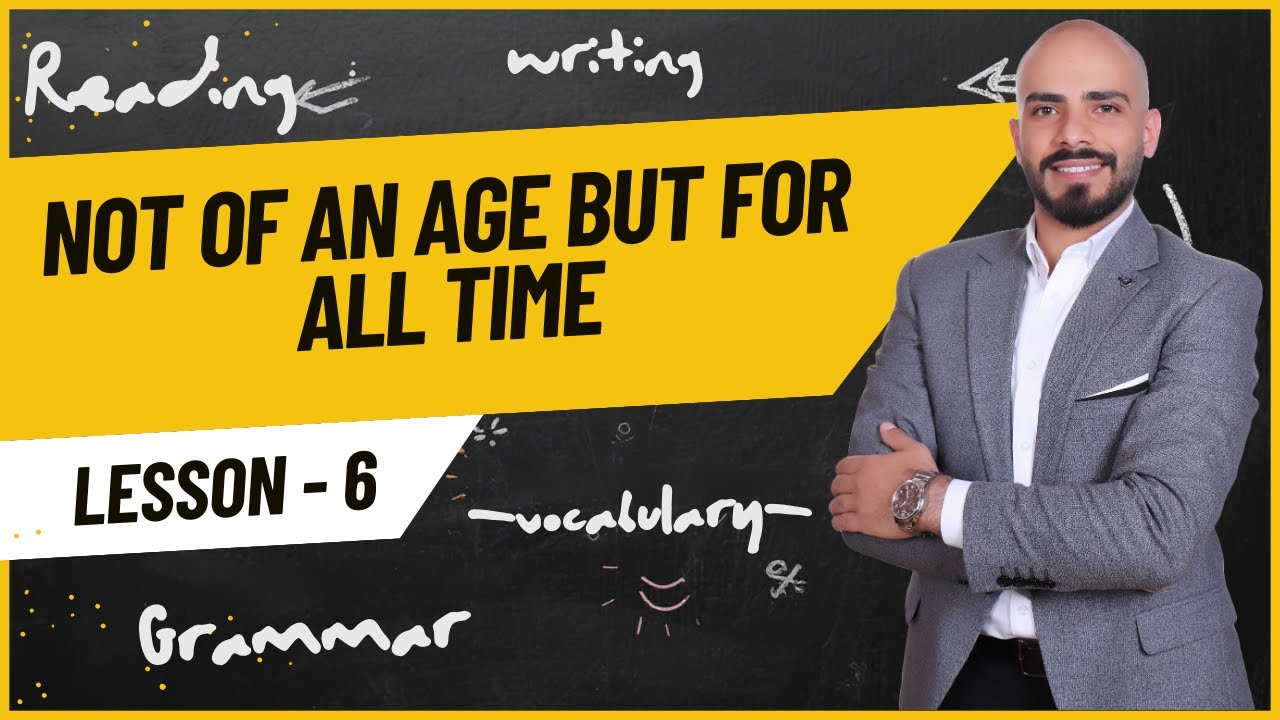 Not of an Age but for All Time اول ثانوي