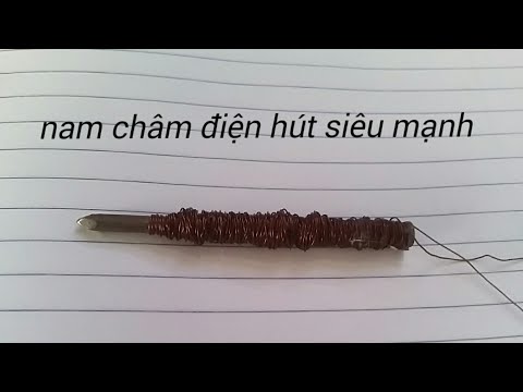 Video: Cách Tạo Một Nam Châm Cực Mạnh